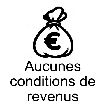 Aucunes conditions de revenus demandées